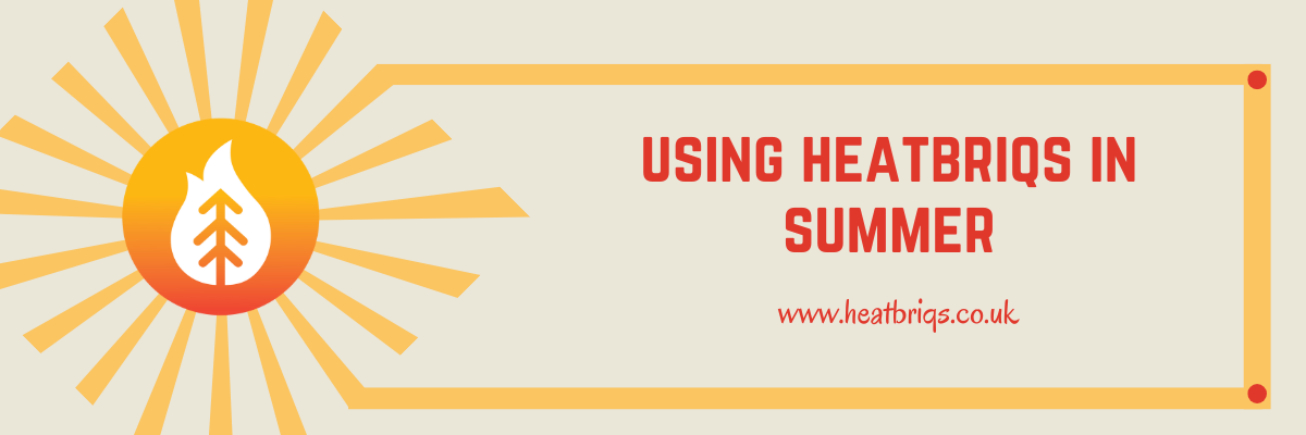 Using HeatBriqs in the Summer Months ☀️